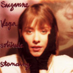 Music I’m (still) Digging: Suzanne Vega “Solitude Standing”